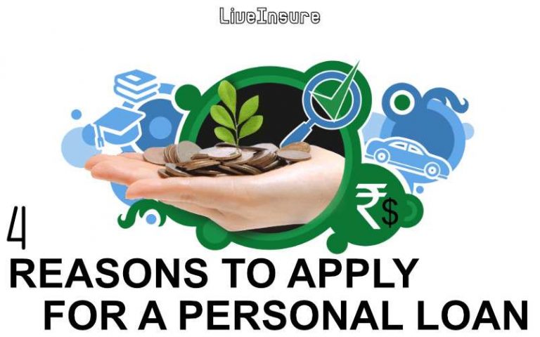 Four Practical Reasons To Apply For A Personal Loan Liveinsure